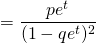 =\dfrac{pe^t}{(1-qe^t)^2}